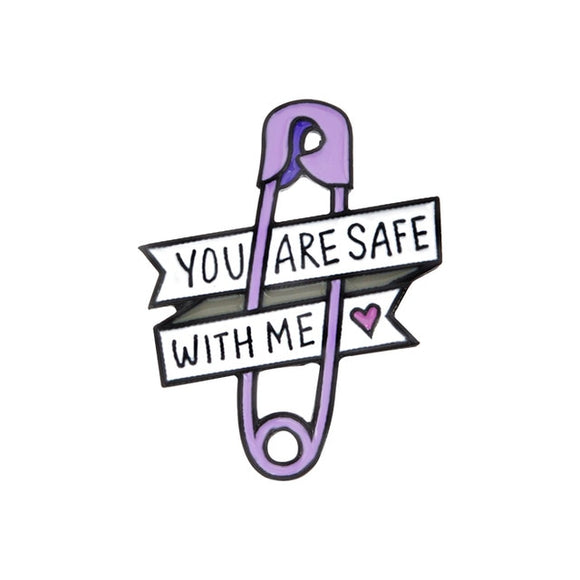 You Are Safe With Me Enamel Pins